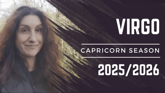 VIRGO || CAPRICORN SEASON 