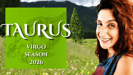 TAURUS || VIRGO SEASON 2026