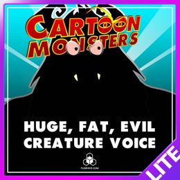 Huge, Fat, Evil Modern Cartoon Creature - Royalty Free Voice Samples Library [Animation Monster SFX]