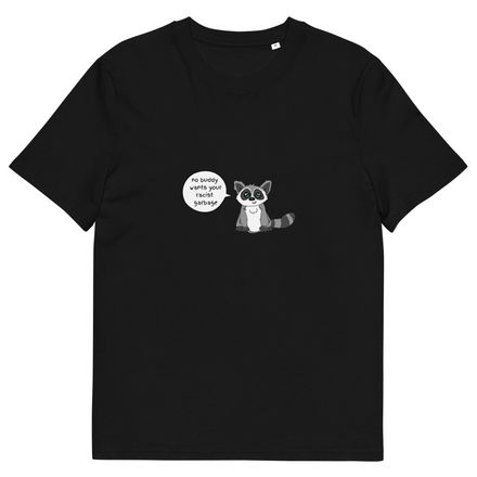No Buddy Wants Your Racist Garbage Organic Tee
