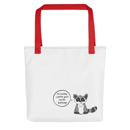 No Buddy Wants Your Racist Garbage Tote