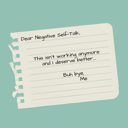 Breaking Up with  Negative Self-Talk:  A Workshop and a Pep Talk  