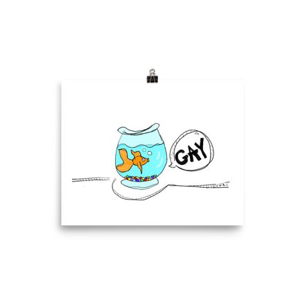 Fishie Says Gay Poster (8x10)
