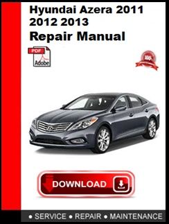 Hyundai Azera 2011 2012 2013 2014 2015 Repair Manual