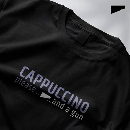 / Cappuccino Please... and a Gun / t-shirt / dark