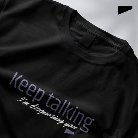 / Keep Talking. I&#x27;m Diagnosing You / t-shirt