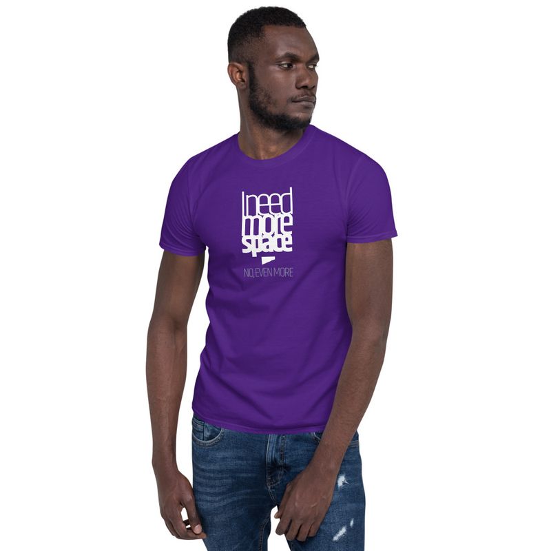 / I Need More Space. No, Even More / t-shirt / dark