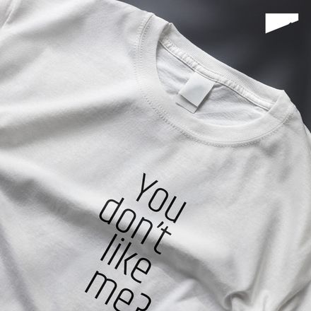 / You Don’t Like Me? That’s Mutual / t-shirt / light