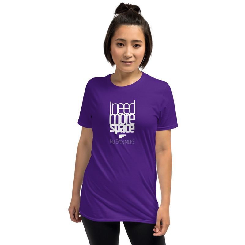 / I Need More Space. No, Even More / t-shirt / dark