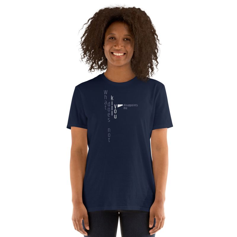 / What Doesn&#x27;t Kill You Disappoints Me / t-shirt / dark