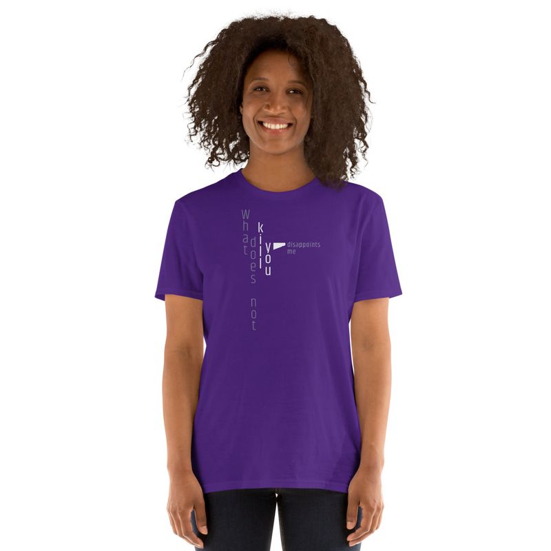 / What Doesn&#x27;t Kill You Disappoints Me / t-shirt / dark