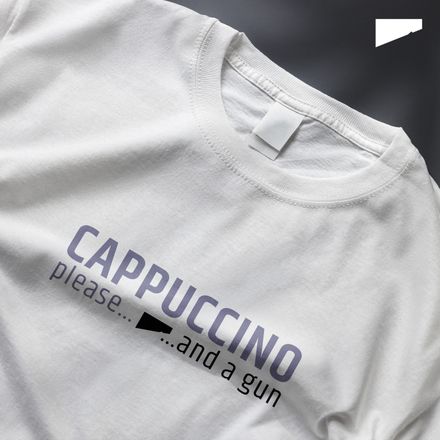 / Cappuccino Please... and a Gun / t-shirt / light