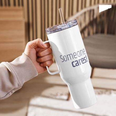 / Someone Cares. Not Me, But Someone / travel mug