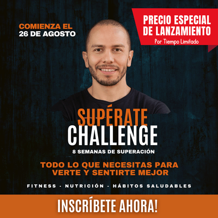 SUPERATE CHALLENGE Precio Especial - Agosto 2024 