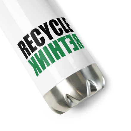 "RECYCLE RETHINK" Stainless Steel Water Bottle