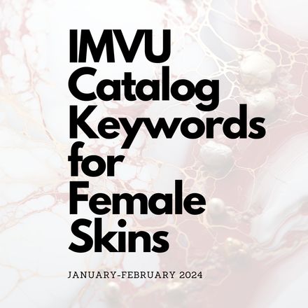IMVU Catalog Keywords for Female Skins