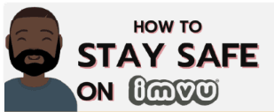 How to Stay Safe on IMVU