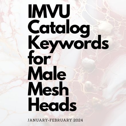 IMVU Catalog Keywords for Male Mesh Heads