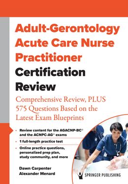 Adult-Gerontology Acute Care Nurse Practitioner Certification Review
