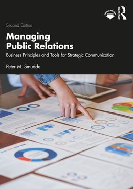 Managing Public Relations: Business Principles and Tools for Strategic Communication 2nd Edition 