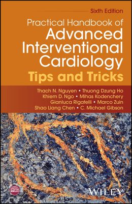 Practical Handbook of Advanced Interventional Cardiology: Tips and Tricks 6th Edition