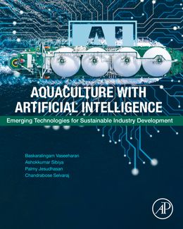 Aquaculture with Artificial Intelligence: Emerging Technologies for Sustainable Industry Development