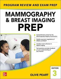 Mammography and Breast Imaging PREP: Program Review and Exam Prep 3rd Edition 