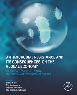 Antimicrobial Resistance and its Consequences on the Global Economy