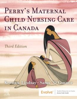  Perry’s Maternal Child Nursing Care in Canada 3rd Edition 