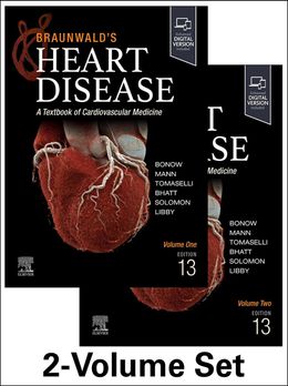 Braunwald's Heart Disease: A Textbook of Cardiovascular Medicine 13th Edition, 2-Volume Set