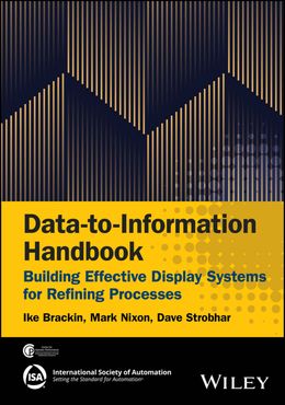 Data-to-Information Handbook: Building Effective Display Systems for Refining Processes