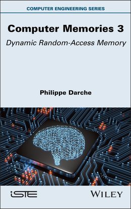 Computer Memories 3: Dynamic Random-Access Memory