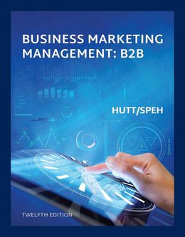 Business Marketing Management: B2B 12th Edition