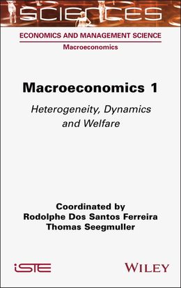 Macroeconomics 1: Heterogeneity, Dynamics and Welfare