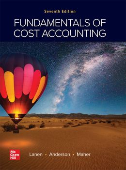  Fundamentals of Cost Accounting 7th Edition