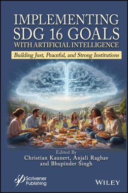 Implementing SDG 16 Goals with Artificial Intelligence: Building Just, Peaceful, and Strong Institut