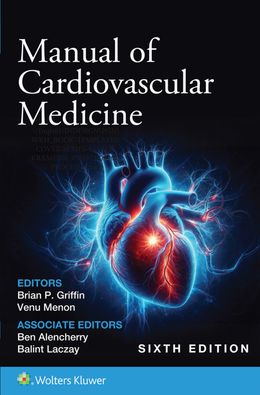 Manual of Cardiovascular Medicine 6th Edition 