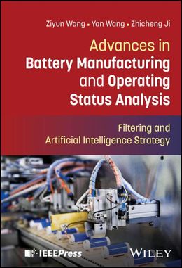 Advances in Battery Manufacturing and Operating Status Analysis: Filtering and Artificial Intelligen