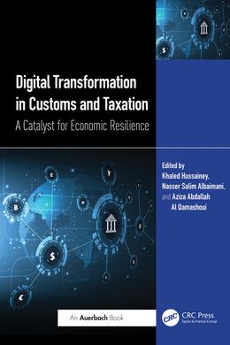 Digital Transformation in Customs and Taxation: A Catalyst for Economic Resilience