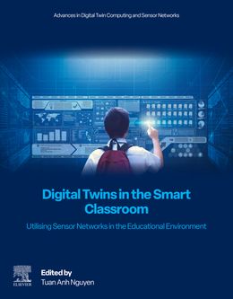 Digital Twins in the Smart Classroom: Utilising Sensor Networks in the Educational Environment