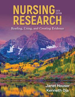 Nursing Research: Reading, Using, and Creating Evidence 6th Edition