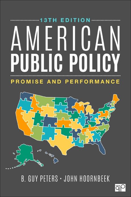 American Public Policy: Promise and Performance 13th Edition