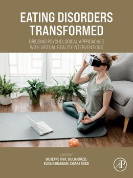 Eating Disorders Transformed: Bridging Psychological Approaches with Virtual Reality Interventions