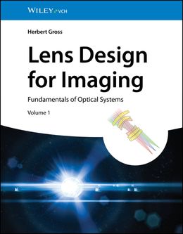 Lens Design for Imaging: Fundamentals of Optical Systems, Volume 1