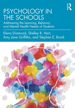 Psychology in the Schools: Addressing the Learning, Behavior, and Mental Health Needs of Students 