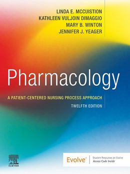 Pharmacology: A Patient-Centered Nursing Process Approach 12th Edition