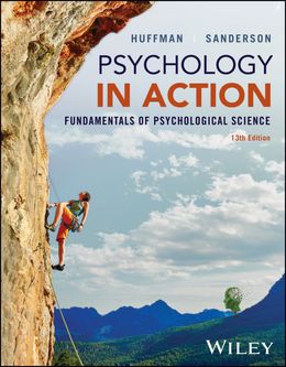 Psychology in Action: Fundamentals of Psychological Science 13th Edition