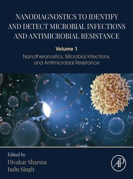 Nanodiagnostics to Identify and Detect Microbial Infections and Antimicrobial Resistance: Volume 1