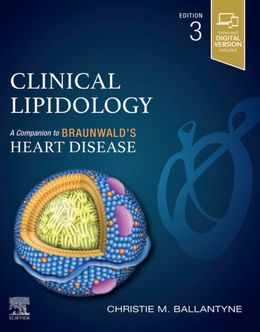  Clinical Lipidology: A Companion to Braunwald’s Heart Disease 3rd Edition