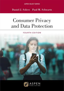 Consumer Privacy and Data Protection 4th Edition